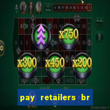 pay retailers br servicos de pagamentos ltda